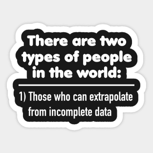 Two Types of People Sticker